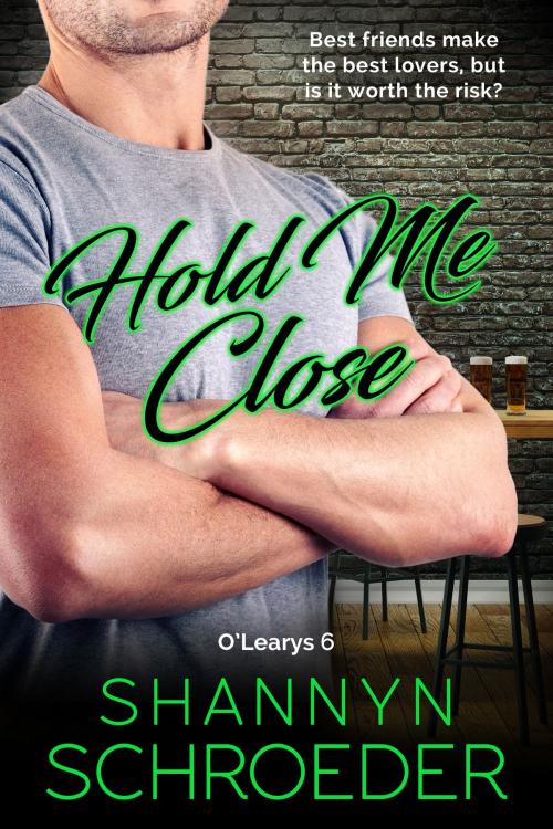 Cover of the book Hold Me Close by Shannyn Schroeder, Shannyn Schroeder