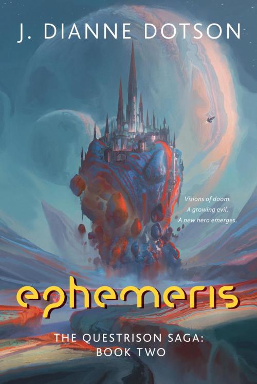 Cover of the book Ephemeris: The Questrison Saga by J. Dianne Dotson, J. Dianne Dotson