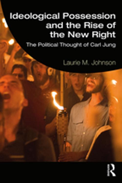 Cover of the book Ideological Possession and the Rise of the New Right by Laurie M. Johnson, Taylor and Francis