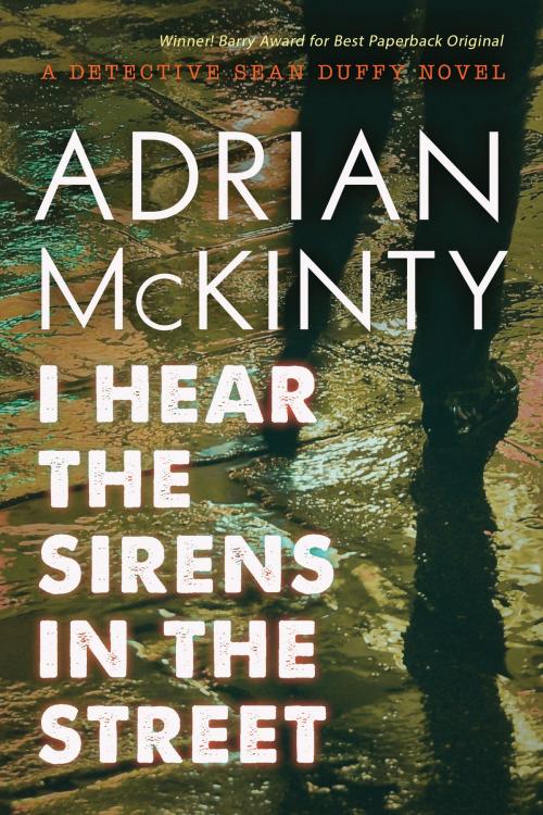 Cover of the book I Hear the Sirens in the Street by Adrian McKinty, Blackstone Publishing