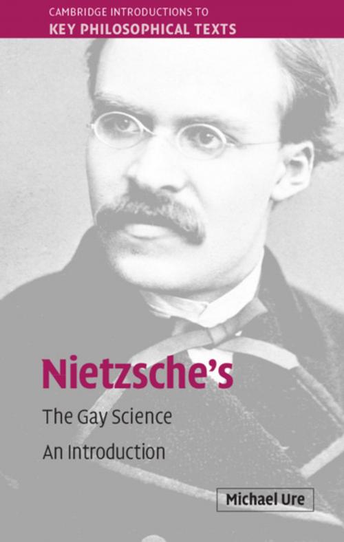 Cover of the book Nietzsche's The Gay Science by Michael Ure, Cambridge University Press