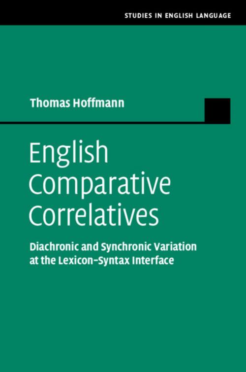 Cover of the book English Comparative Correlatives by Thomas Hoffmann, Cambridge University Press