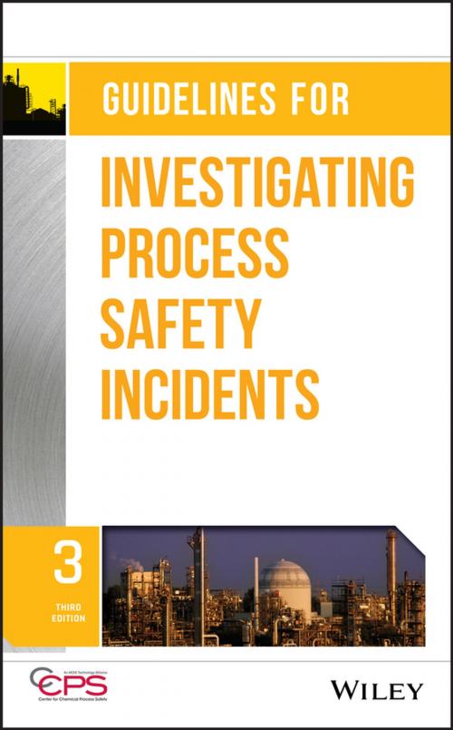 Cover of the book Guidelines for Investigating Process Safety Incidents by CCPS (Center for Chemical Process Safety), Wiley