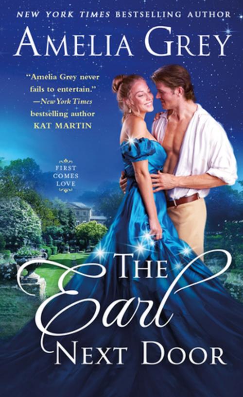 Cover of the book The Earl Next Door by Amelia Grey, St. Martin's Press