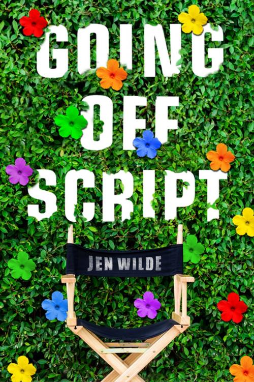 Cover of the book Going Off Script by Jen Wilde, Feiwel & Friends