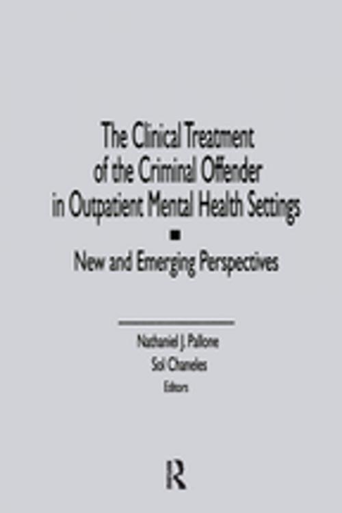 Cover of the book The Clinical Treatment of the Criminal Offender in Outpatient Mental Health Settings by Letitia C Pallone, Taylor and Francis