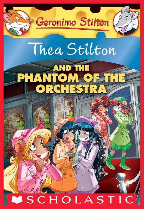 Cover of the book The Phantom of the Orchestra (Thea Stilton #29) by Thea Stilton, Scholastic Inc.
