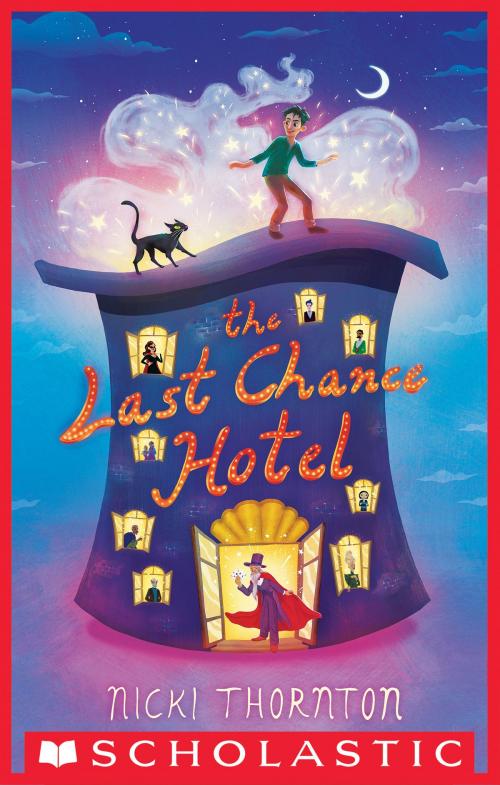 Cover of the book The Last Chance Hotel by Nicki Thornton, Scholastic Inc.