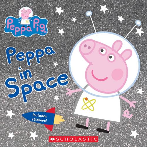 Cover of the book Peppa In Space (Peppa Pig) by , Scholastic Inc.