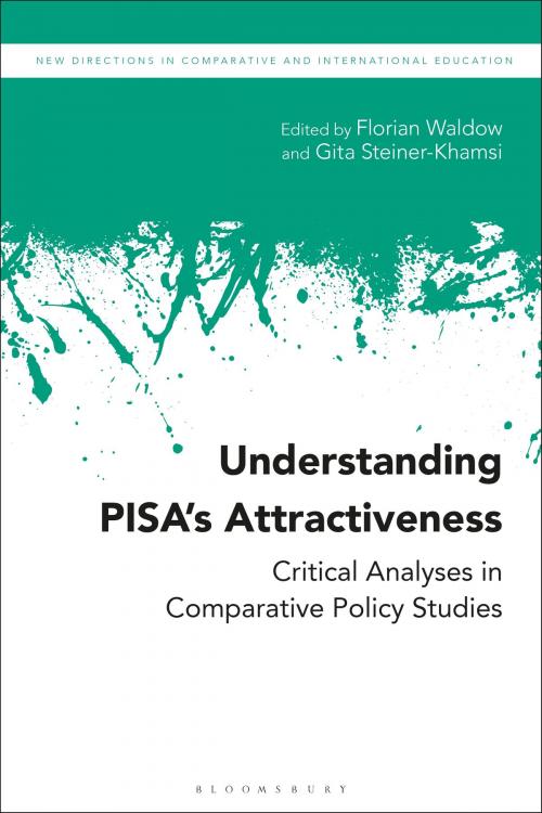 Cover of the book Understanding PISA’s Attractiveness by , Bloomsbury Publishing