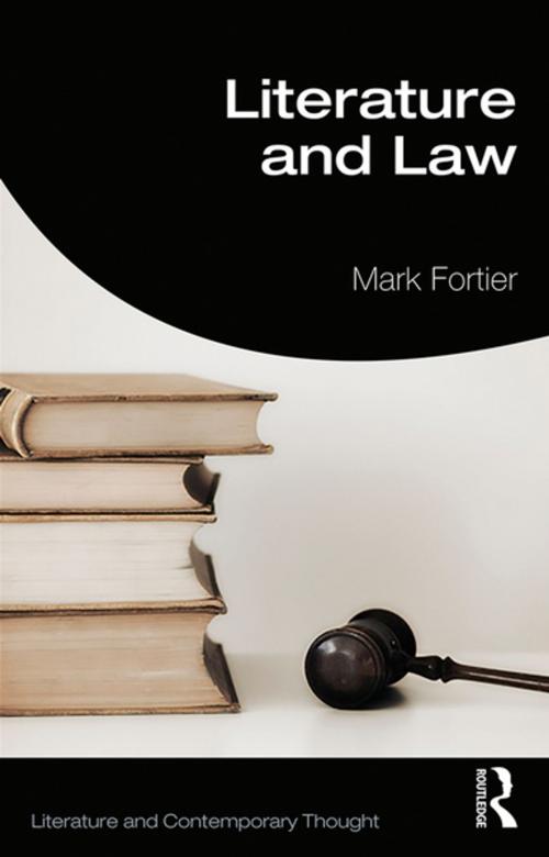 Cover of the book Literature and Law by Mark Fortier, Taylor and Francis