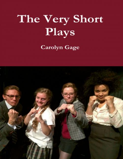 Cover of the book The Very Short Plays by Carolyn Gage, Lulu.com