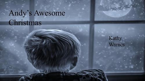 Cover of the book Andy's Awesome Christmas by Kathy Warnes, Kathy Warnes