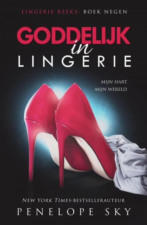 Cover of the book Goddelijk in lingerie by Penelope Sky, Penelope Sky