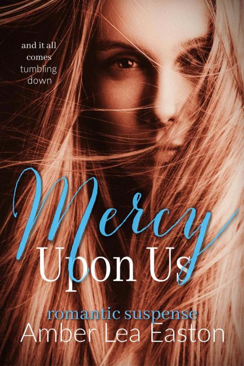 Cover of the book Mercy Upon Us by Amber Lea Easton, Mountain Moxie Publishing