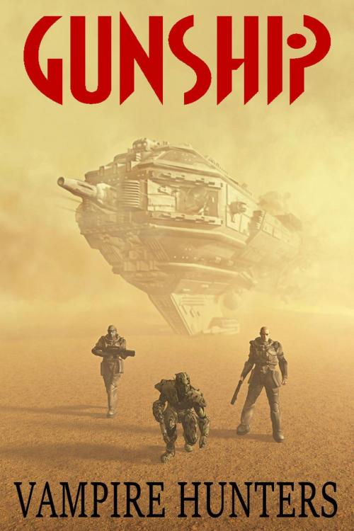 Cover of the book Gunship: Vampire Hunters by John M. Davis, Book Commander
