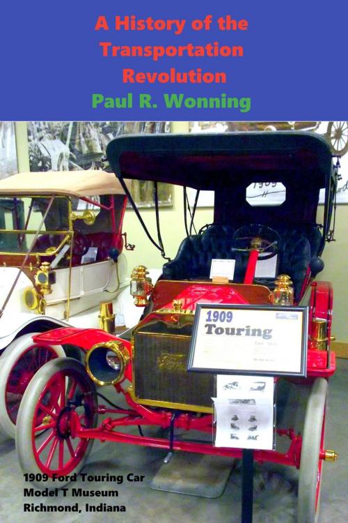 Cover of the book A History of the Transportation Revolution by Paul R. Wonning, Mossy Feet Books