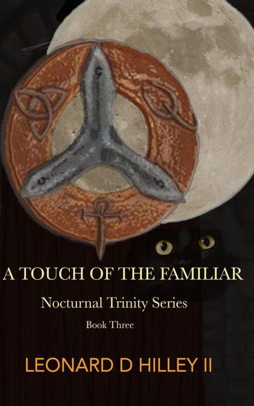 Cover of the book A Touch of the Familiar by Leonard D. Hilley II, Deimosweb Publishing