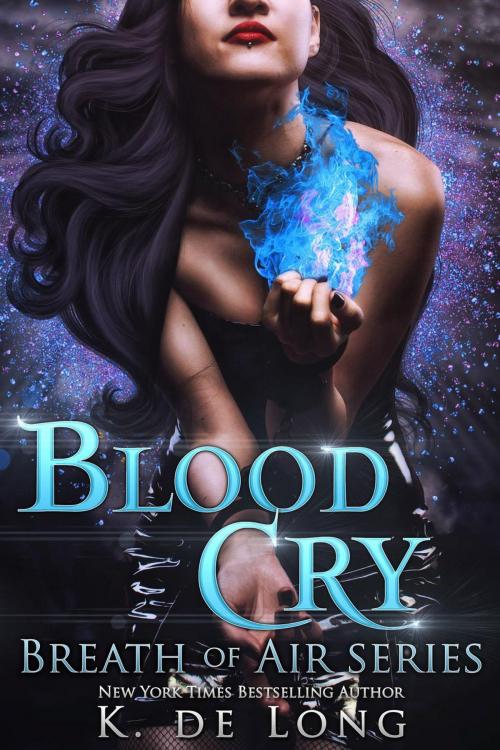 Cover of the book Blood Cry by K. de Long, Katie de Long