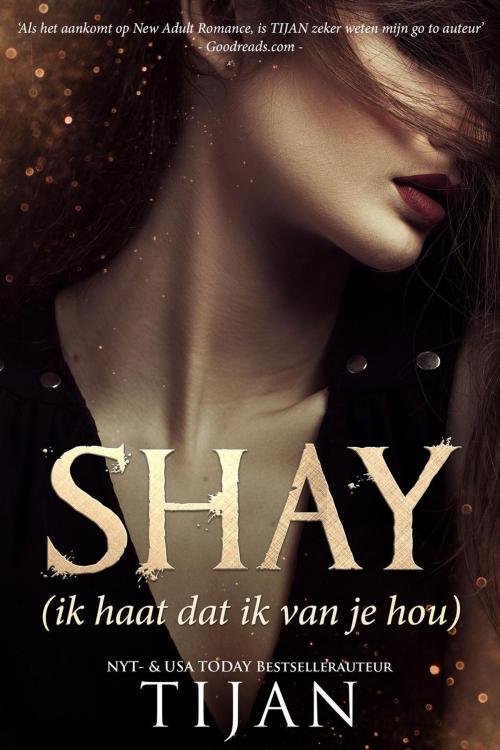 Cover of the book Shay - Ik haat dat ik van je hou by TIJAN, Tinteling Romance
