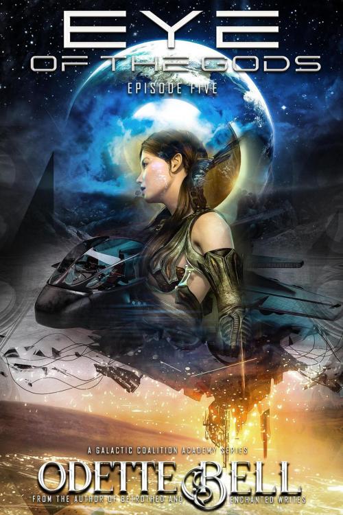 Cover of the book The Eye of the Gods Episode Five by Odette C. Bell, Odette C. Bell