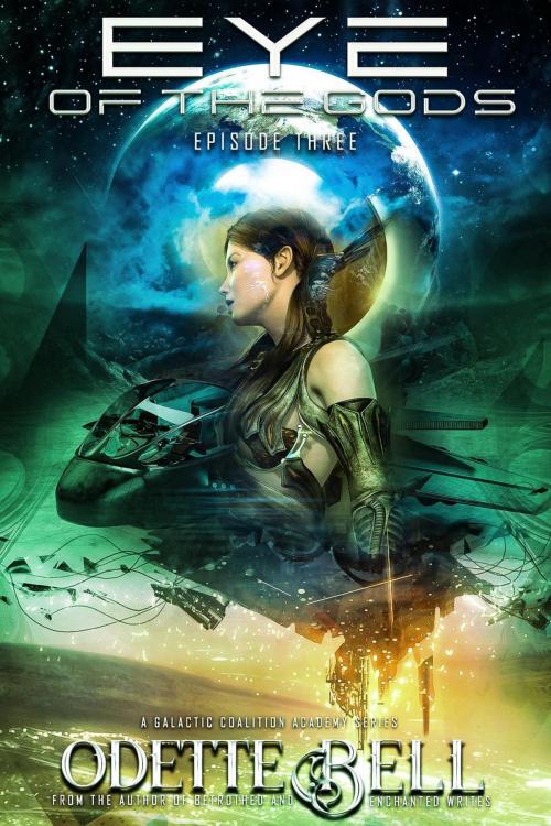 Cover of the book The Eye of the Gods Episode Three by Odette C. Bell, Odette C. Bell