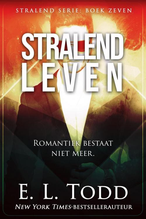 Cover of the book Stralend leven by E. L. Todd, E. L. Todd