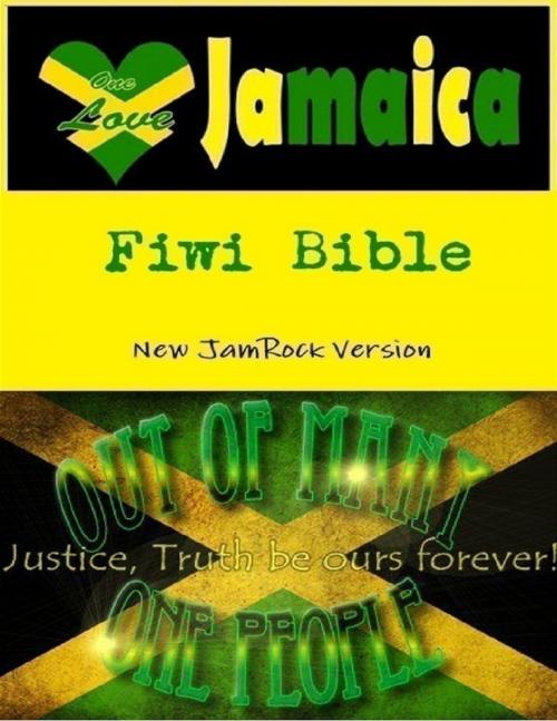 Cover of the book Fiwi Bible: New Jamrock Version by Clifton Tulloch, Lulu.com