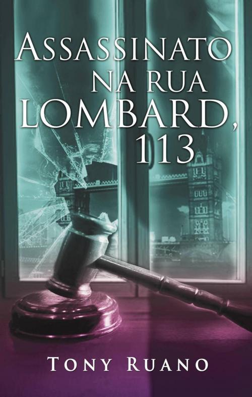 Cover of the book Assassinato na Rua Lombard, 113 by Tony Ruano, Babelcube Inc.