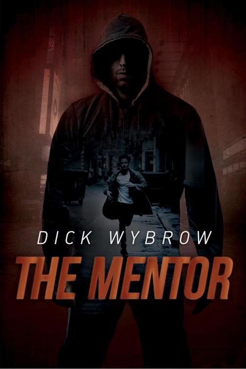 Cover of the book The Mentor by Dick Wybrow, Dick Wybrow