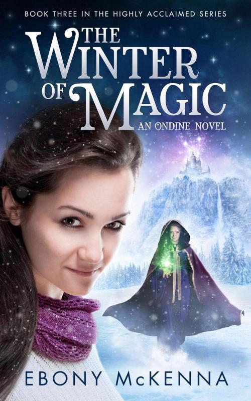 Cover of the book The Winter of Magic by Ebony McKenna, Ebony McKenna