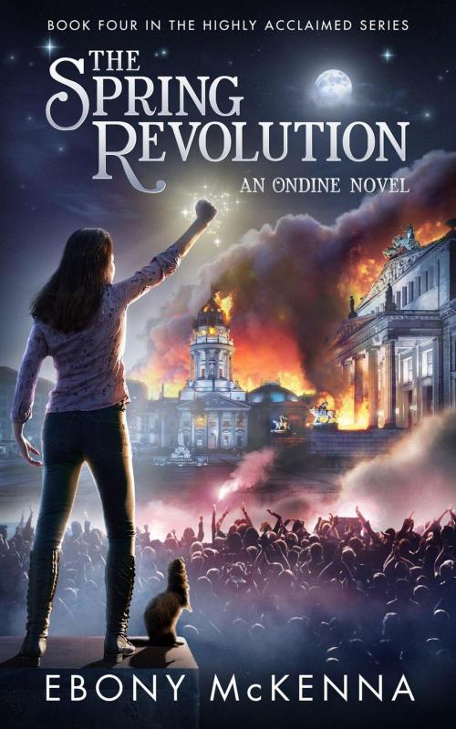 Cover of the book The Spring Revolution by Ebony McKenna, Ebony McKenna