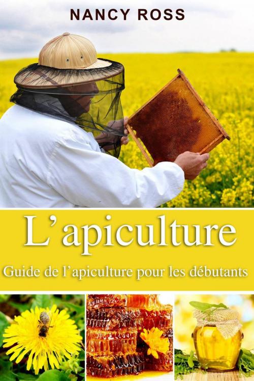 Cover of the book L’apiculture by Nancy Ross, Babelcube Inc.