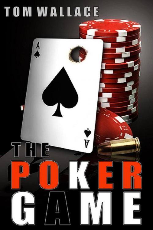 Cover of the book The Poker Game by Tom Wallace, Enigma House Press