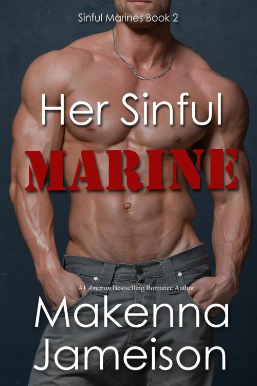 Cover of the book Her Sinful Marine by Makenna Jameison, Makenna Jameison