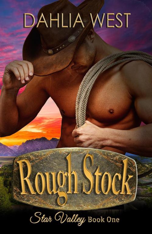 Cover of the book Rough Stock by Dahlia West, Dahlia West