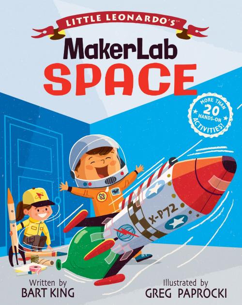Cover of the book Little Leonardo's MakerLab - Space by Bart King, Gibbs Smith