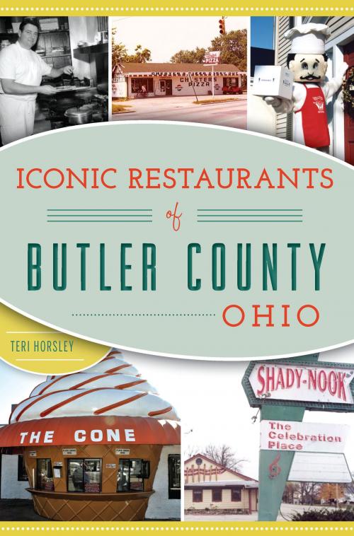 Cover of the book Iconic Restaurants of Butler County, Ohio by Teri Horsley, Arcadia Publishing Inc.