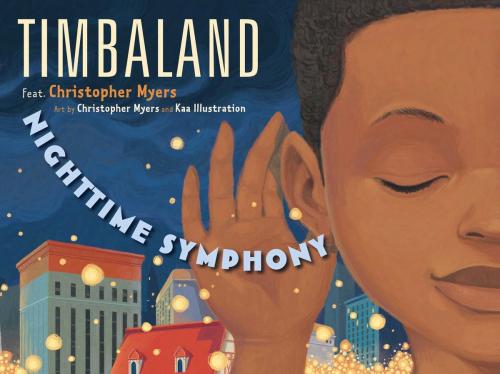 Cover of the book Nighttime Symphony by Timbaland, Christopher Myers, Atheneum Books for Young Readers
