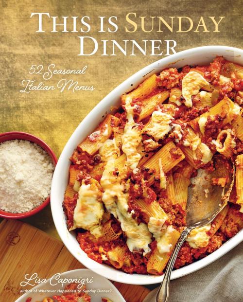 Cover of the book This Is Sunday Dinner by Lisa Caponigri, Sterling Epicure
