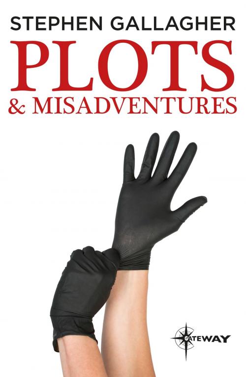 Cover of the book Plots and Misadventures by Stephen Gallagher, Orion Publishing Group
