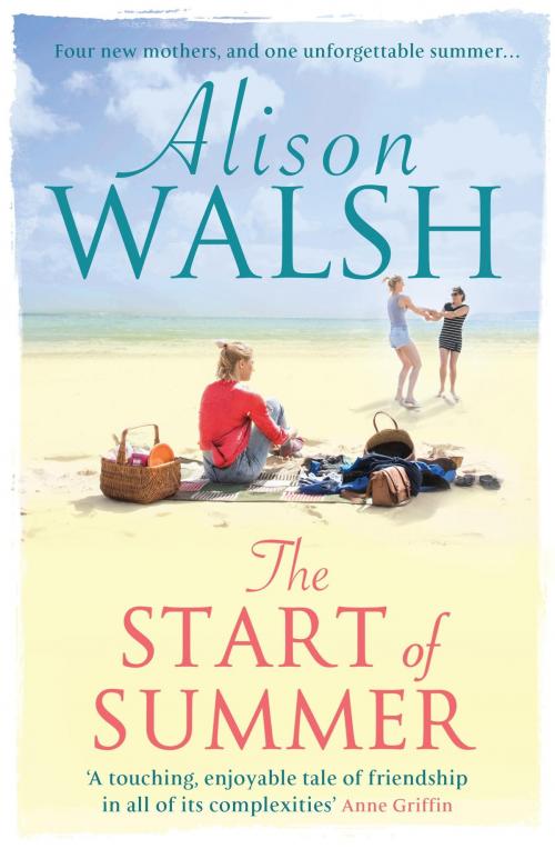 Cover of the book The Start of Summer by Alison Walsh, Hachette Ireland