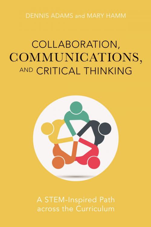 Cover of the book Collaboration, Communications, and Critical Thinking by Dennis Adams, Mary Hamm, Rowman & Littlefield Publishers