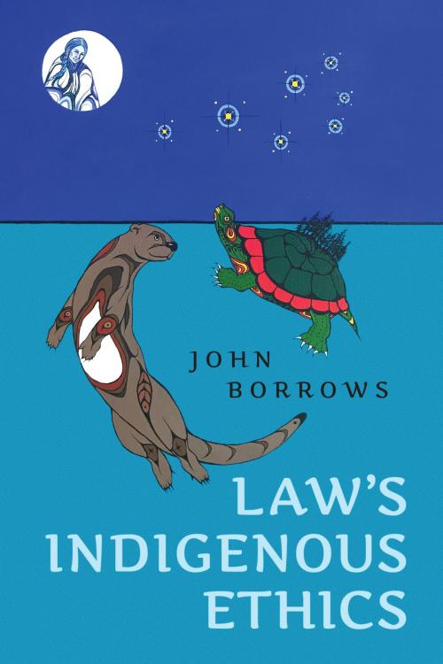 Cover of the book Law's Indigenous Ethics by John Borrows, University of Toronto Press, Scholarly Publishing Division