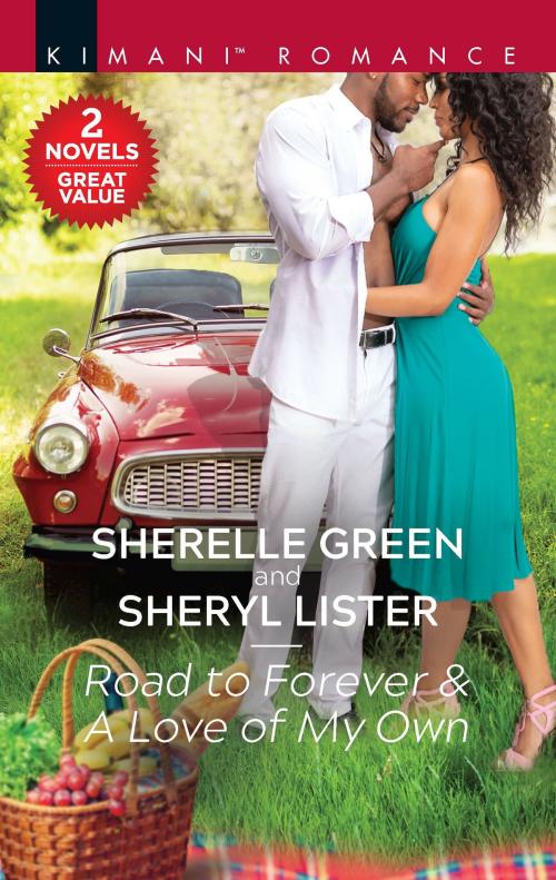 Cover of the book Road to Forever & A Love of My Own by Sherelle Green, Sheryl Lister, Harlequin