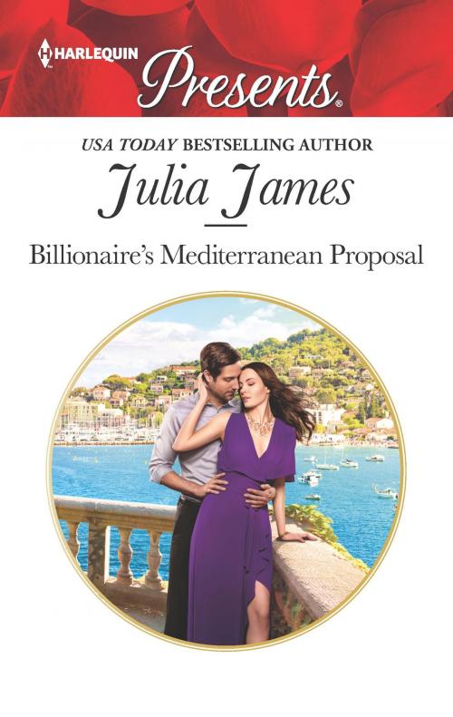 Cover of the book Billionaire's Mediterranean Proposal by Julia James, Harlequin