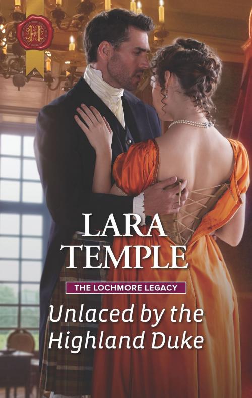 Cover of the book Unlaced by the Highland Duke by Lara Temple, Harlequin