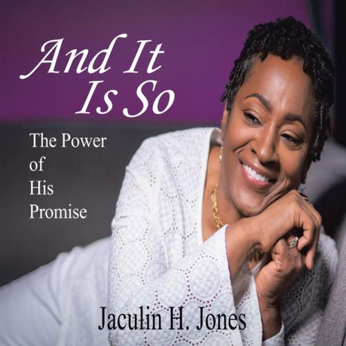 Cover of the book And It Is So by Jaculin H. Jones, Trafford Publishing