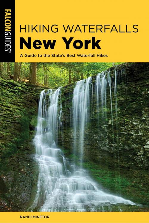 Cover of the book Hiking Waterfalls New York by Randi Minetor, Falcon Guides