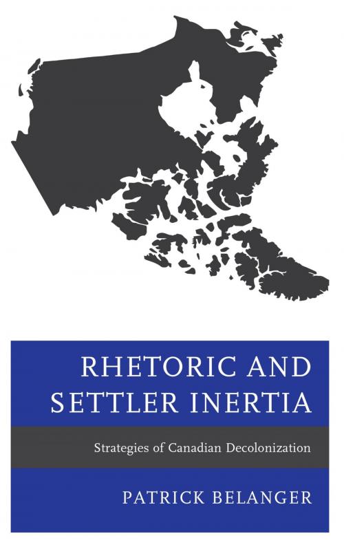 Cover of the book Rhetoric and Settler Inertia by Patrick Belanger, Lexington Books